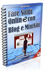 Fare Soldi Online con Blog e MiniSiti