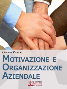 Motivazione e Organizzazione Aziendale