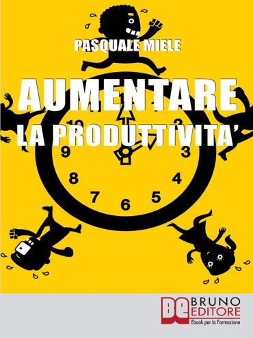 Aumentare la Produttività Aumentare la Produttività