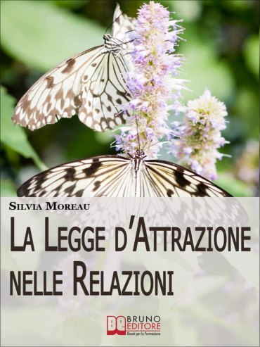 La Legge d’Attrazione nelle Relazioni