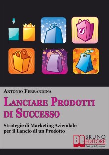 Lanciare Prodotti di Successo