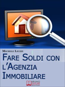 Fare Soldi con l’Agenzia Immobiliare