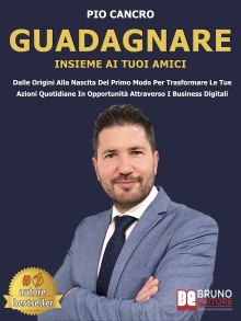 Guadagnare Insieme Ai Tuoi Amici