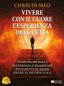 Vivere Con Il Cuore L’Esperienza Della Vita