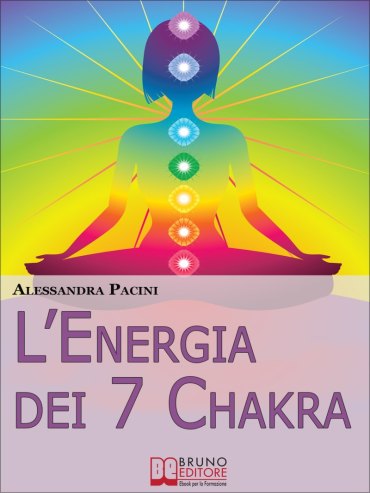 L’Energia dei 7 Chakra