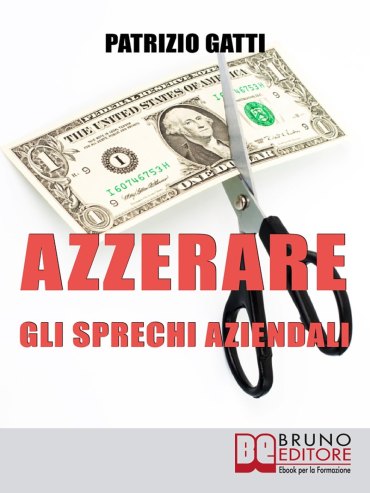 Azzerare gli Sprechi Aziendali Azzerare gli Sprechi Aziendali