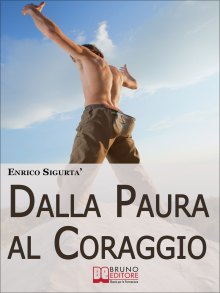 Dalla Paura al Coraggio