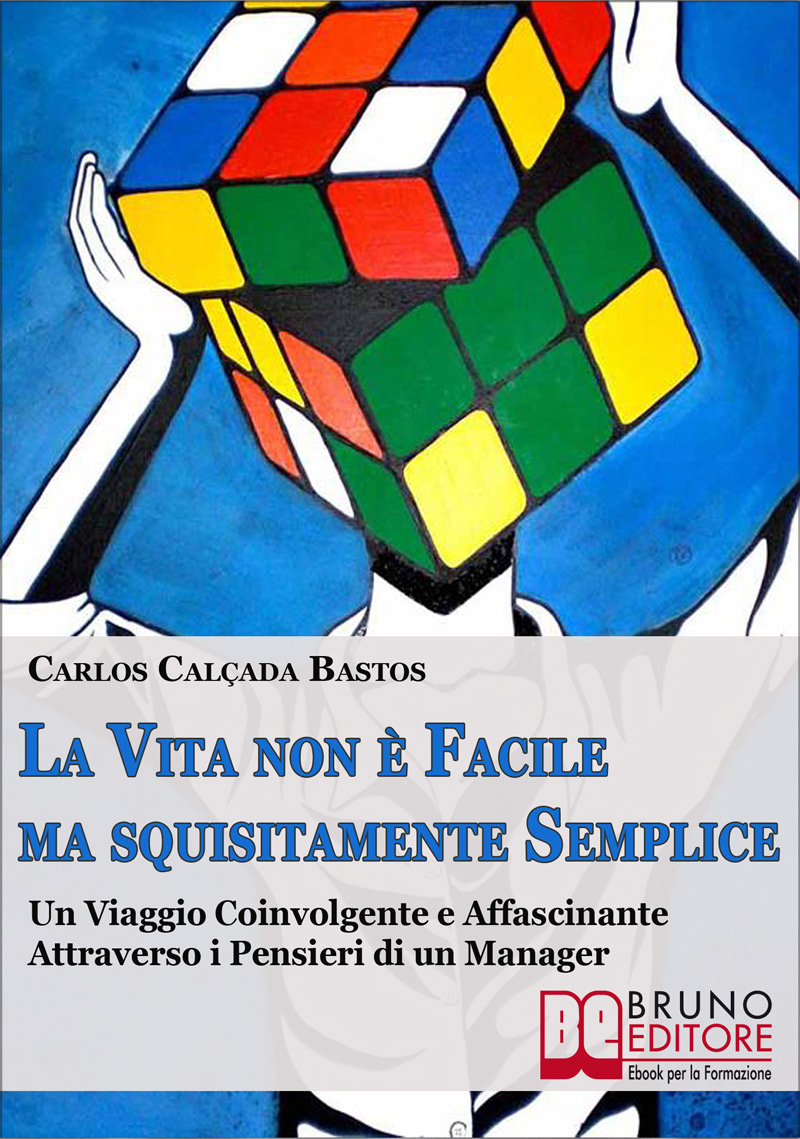 La Vita non è Facile ma Squisitamente Semplice