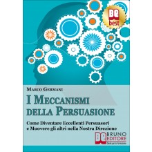 I Meccanismi della Persuasione