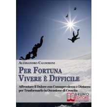 Per Fortuna Vivere è Difficile