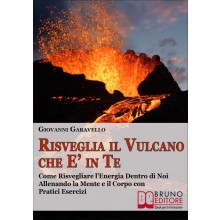 Risveglia il Vulcano che E' in Te