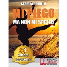 Mi Piego Ma Non Mi Spezzo