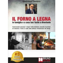 Il Forno A Legna - In Famiglia e A Casa Tua: Facile e Divertente
