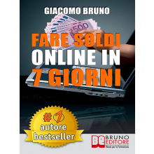 Fare Soldi Online in 7 Giorni