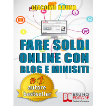 Fare Soldi Online con Blog e MiniSiti